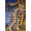 The Enchantments of Mammon: How Capitalism Became the Religion of Modernity - Paperback