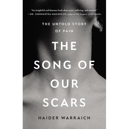 The Song of Our Scars: The Untold Story of Pain - Hardcover