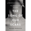The Song of Our Scars: The Untold Story of Pain - Hardcover