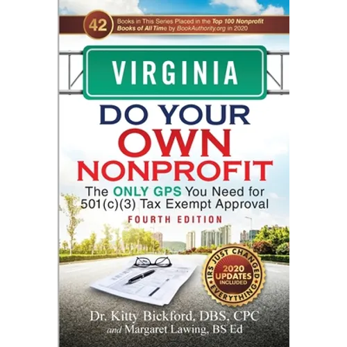 Virginia Do Your Own Nonprofit: The Only GPS You Need for 501c3 Tax Exempt Approval - Paperback