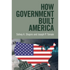 How Government Built America - Paperback
