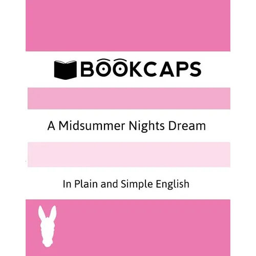 A Midsummer Nights Dream In Plain and Simple English (A Modern Translation and the Original Version) - Paperback