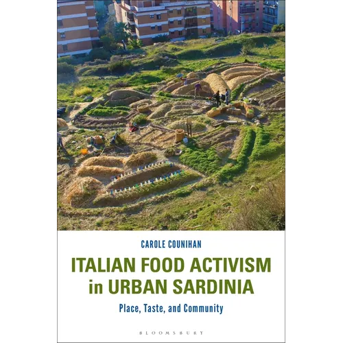 Italian Food Activism in Urban Sardinia: Place, Taste, and Community - Paperback