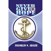 Never Give Up on Hope: Hope - Paperback