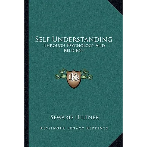 Self Understanding: Through Psychology And Religion - Paperback