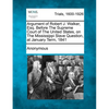 Argument of Robert J. Walker, Esq. Before the Supreme Court of the United States, on the Mississippi Slave Question, at January Term, 1841 - Paperback