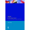 Japan and the Wider World: From the Mid-Nineteenth Century to the Present - Paperback
