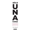 Solo Una Cosa / The One Thing - Paperback