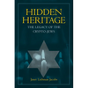 Hidden Heritage: The Legacy of the Crypto-Jews - Paperback