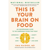 This Is Your Brain on Food: An Indispensable Guide to the Surprising Foods That Fight Depression, Anxiety, Ptsd, Ocd, Adhd, and More - Hardcover