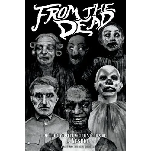 From the Dead: The Complete Weird Stories of E. Nesbit - Paperback