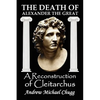 The Death of Alexander the Great: A Reconstruction of Cleitarchus - Paperback