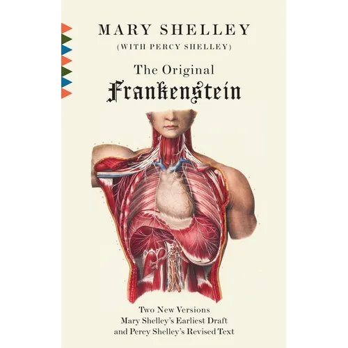 The Original Frankenstein: Or, the Modern Prometheus: The Original Two-Volume Novel of 1816-1817 from the Bodleian Library Manuscripts - Paperback