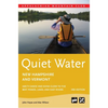 Quiet Water New Hampshire and Vermont: Amc's Canoe and Kayak Guide to the Best Ponds, Lakes, and Easy Rivers - Paperback
