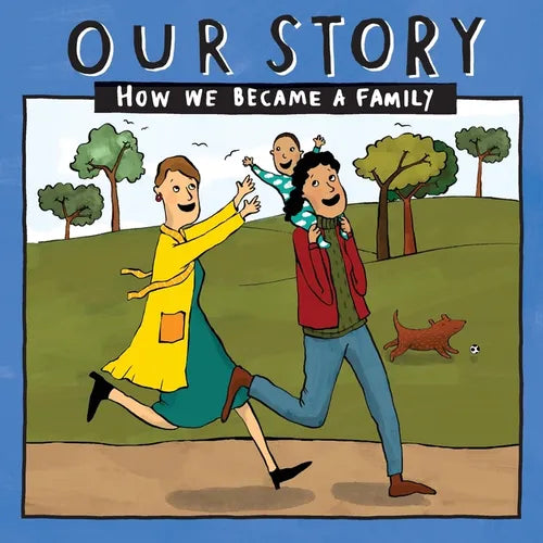 Our Story - How We Became a Family (37): Two mum families who used sperm donation & swapped eggs - single baby - Paperback