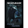 The Ohio Monster: My Personal Encounters with Bigfoot - Paperback