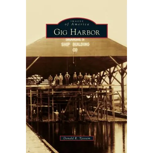 Gig Harbor - Hardcover