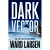 Dark Vector: A David Slaton and Tru Miller Novel - Hardcover