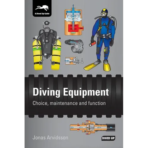 Diving Equipment: Choice, maintenance and function - Paperback
