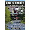 New Hampshire Travel Guide 2023-2024: Embark on a Journey of Scenic Splendors and Hidden Gems - Paperback