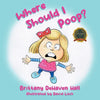 Where Should I Poop? - Paperback