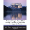 Process Design Manual for Sulfide Control in Sanitary Sewerage Systems - Paperback