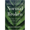Normal Broken: The Grief Companion for When It's Time to Heal But You're Not Sure You Want to - Paperback
