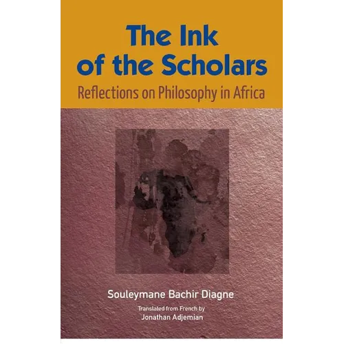 The Ink of the Scholars: Reflections on Philosophy in Africa - Paperback