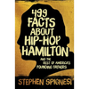 499 Facts about Hip-Hop Hamilton and the Rest of America's Founding Fathers: 499 Facts about Hop-Hop Hamilton and America's First Leaders - Paperback