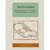 First Encounters: Spanish Explorations in the Caribbean and the United States, 1492-1570 - Paperback