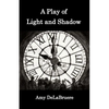 A Play of Light and Shadow - Paperback