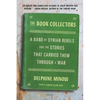 The Book Collectors: A Band of Syrian Rebels and the Stories That Carried Them Through a War - Paperback