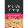 Mary's Story: A girl's journey from an Appalachian coal mining town to New York City and back again in the early 1900s. - Paperback