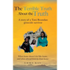 The Terrible Truth about the Truth: A story of a Tutsi Rwandan genocide survivor - When home doesn't feel like home, and when abroad feels far from ho - Hardcover