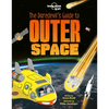 Lonely Planet Kids the Daredevil's Guide to Outer Space: Explore Our Amazing Solar System Fly Through Saturn's Rings & Escape Black Holes Incredible F - Paperback