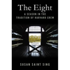 The Eight: A Season in the Tradition of Harvard Crew - Hardcover