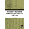 Anti-Money Laundering Compliance and the Legal Profession - Paperback
