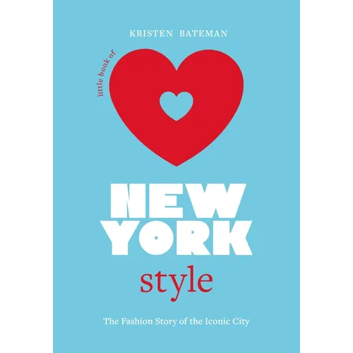 Little Book of New York Style: The Fashion History of the Iconic City - Hardcover