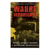 Wahre Verbrechen: Mörder, Kriminal-Prozesse & Historische Kriminalfälle: Der Knabenmörder Döpcke, Prozeß Timm Thode, Eine Kriminalfrage & Wilhelm Timm - Paperback