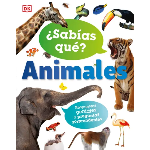 ¿Sabías Qué? Animales (Did You Know? Animals): Respuestas Geniales a Preguntas Sorprendentes - Hardcover