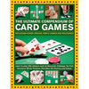 Ultimate Compendium of Card Games: Over 200 Games, Including Poker, Bridge, Family Games and Solitaires;learn to Play Classics Such as Baccarat, Cribb - Hardcover