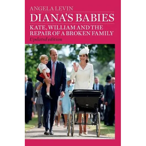 Diana's Babies: Kate, William and the repair of a broken family - Paperback