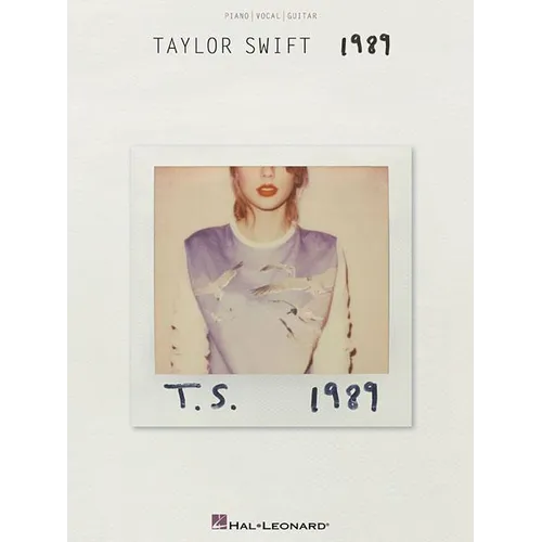 Taylor Swift - 1989 Songbook Piano Vocal and Guitar Chords Features Shake It Off Blank Space Bad Blood and More Hal Leonard Artist Sheet Music - Paperback