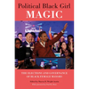 Political Black Girl Magic: The Elections and Governance of Black Female Mayors - Paperback