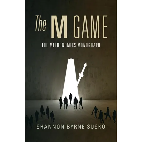 The M Game: The Metronomics Monograph - Paperback