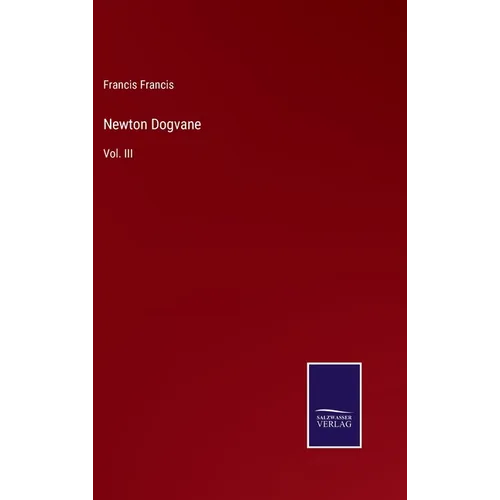 Newton Dogvane: Vol. III - Hardcover