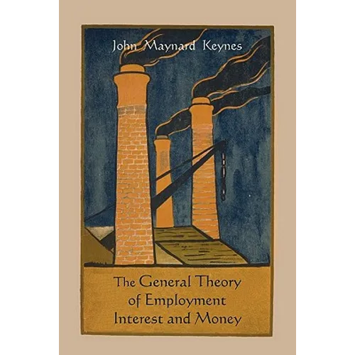 The General Theory of Employment Interest and Money - Paperback
