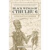 Black Wings of Cthulhu (Volume Six): Tales of Lovecraftian Horror - Paperback