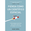 Piensa Como Un Científico Espacial (Think Like a Rockect Scientist Spanish Edition): 9 Estrategias Sencillas Para Tener Éxito En El Trabajo Y En La Vi - Paperback