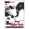 Higher Goals: Women's Ice Hockey and the Politics of Gender - Paperback